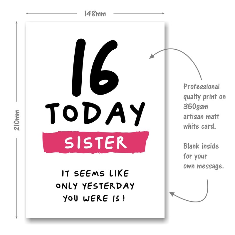 16th Birthday Card for Sister - 16 Today Seems Like