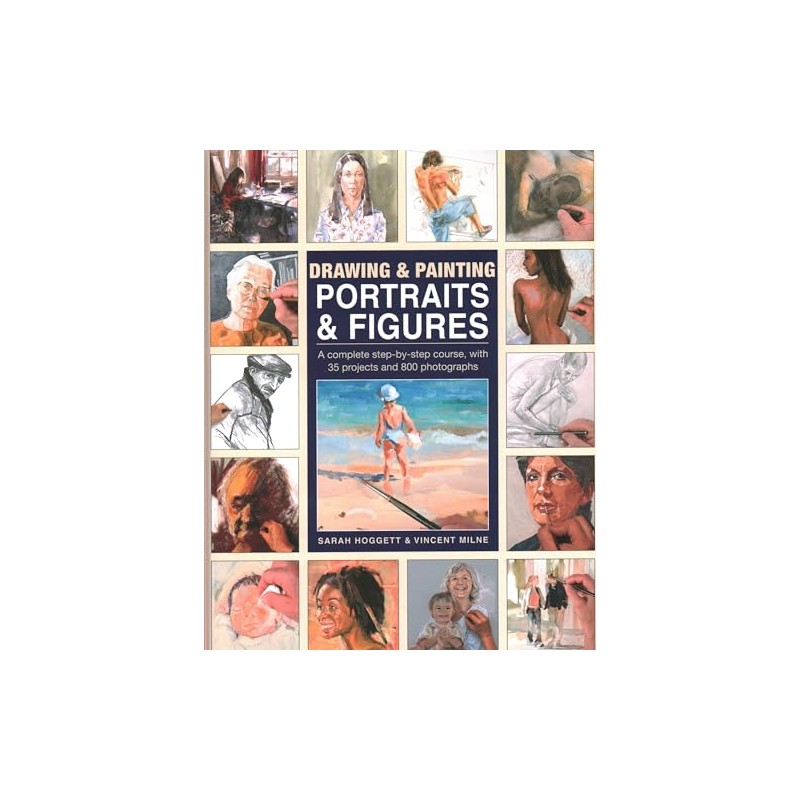Drawing & Painting Portraits & Figures: A Complete Step-by-step Course,