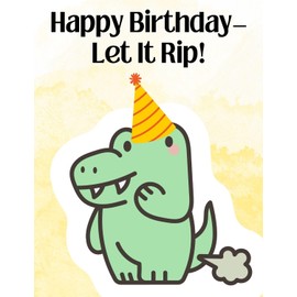 Happy Birthday Let It Rip Farting Humor Greeting Card with Alligator - Fart Joke, Have A Blast You Gas-Passing Legend