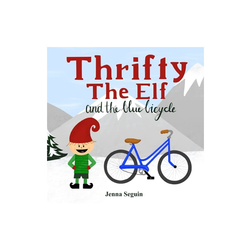 Thrifty the Elf and the Blue Bicycle