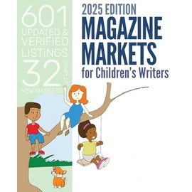 Magazine Markets for Children's Writers 2025