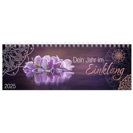 Tischquerkalender Dein Jahr im Einklang 2025: 1 Woche 2 Seiten; Aufstellbarer Tischkalender mit Fotografien und Zitate zum Thema Achstsamkeit; Format: 29,8 x 10,5 cm