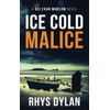 Ice Cold Malice: A Black Beacons Murder Mystery