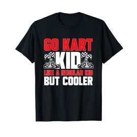Go Kart Kid Go Kart Racing Go Cart Karting T-Shirt