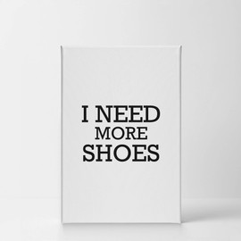 Smile Art Design I Need More Shoes Girly Quote Black and White Glam Fashion Canvas Print Wall Art Office Bathroom Girls Room Women Dorm Bedroom Living Room Wall Decor Ready to Hang 17x11
