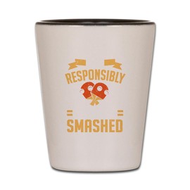 CafePress Table Tennis Hit Responsibly Ping Pong Unique and Funny Shot Glass