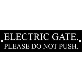 FSSS Ltd ELECTRIC GATE PLEASE DO NOT PUSH ENGRAVED ACRYLIC SIGN 150x40x2mm BLACK