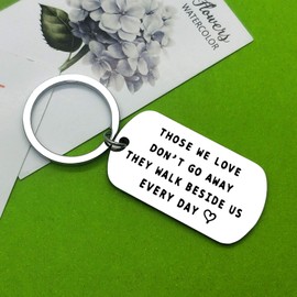 Sympathy Gift Memorial Keyring Those We Love Don't Go Away They Walk Beside Us Everyday Keyring Lose of Loved One gift Remembrance Loved One Gift Sympathy Keyring for Grieving Friends