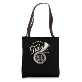 Sousaphone Not A Tuba Brass Instrument Tote Bag