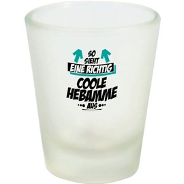 ShirtInStyle Schnapsglas Glas So Sieht eine richtig Coole Hebamme aus, Dankeschön Kind Baby Geburt