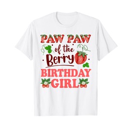 Paw Paw of The Berry Birthday Girl Strawberry Poppy Grandpa T-Shirt