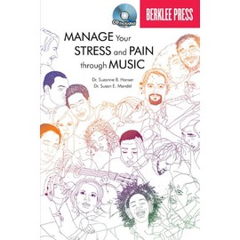 Manage Your Stress and Pain Through Music