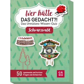 Wer hätte das gedacht?! Das Unnützes-Wissen-Quiz Schwarzwald: 50 spannende und kuriose Fragen und Antworten