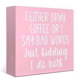 Mtrgdn Pink Coffee Bar Accessories, Funny Wooden Block Sign for Tabletop, I Either Drink Coffee or I Say Bad Words