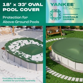 Yankee Emerald Series Pool Covers for Above Ground Pools | Oval 18x33 ft Swimming Pool Cover w/Steel-Core Cable, Winch for Winterization | 9 mil Medium-Thickness for Off-Season, On-Season Protection