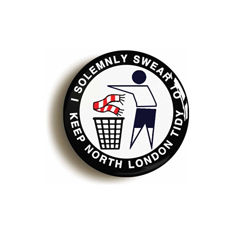 Ozorath I SOLEMNLY SWEAR TO KEEP NORTH LONDON TIDY BADGE