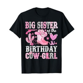 Big Sister Of The Birthday Cow-Girl Rodeo Cowgirl Bday T-Shirt