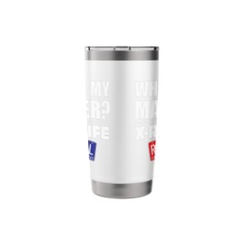 X-RAY LIFE, WHERE'S MY MARKER, Radiology Markers Gift Stainless Steel Insulated Tumbler