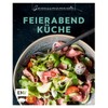 Genussmomente: Feierabendküche: Schnelle und einfache Rezepte mit Fleisch, Fisch und