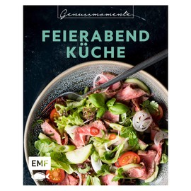 Genussmomente: Feierabendküche: Schnelle und einfache Rezepte mit Fleisch, Fisch und Vegetarisch: One-Pot-Pasta-Bolognese, Irish-Beef-Salat, ... im handlichen Format und modernem Design)