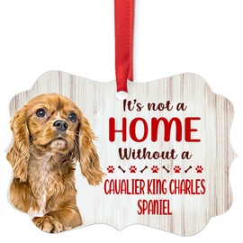 House is Not A Home Without Ruby Cavalier King Charles Spaniel Christmas Ornaments 2025 Aluminum Puppy Owner Gifts