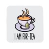 40th Birthday Gift for Women or Men I Am For-Tea