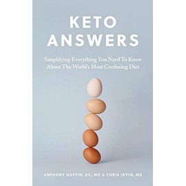 Keto Answers: Simplifying Everything You Need to Know about the World's Most Confusing Diet