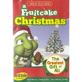 Max Lucado's Hermie & Friends: A Fruitcake Christmas and The Greatest Gift of All by Animation: Demetre Glonis