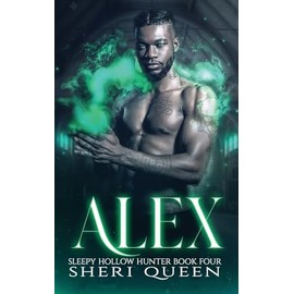 ALEX: (Sleepy Hollow Hunter Book 4)