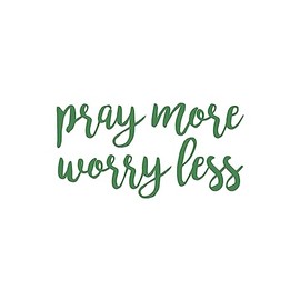 Pray More Worry Less Sticker Vinyl Decal Notebook Car Laptop 5.5" x 2.75" (Green)
