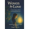 Woven by Love: A Memoir of Grace, Resilience and the