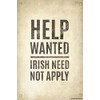 Help Wanted...Irish Need Not Apply Vintage Poster Print