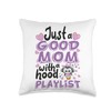 Just A Good Mom With A Hood Playlist Throw Pillow