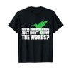 Maybe Hummingbirds Just Don't Know the Words Funny Shirt