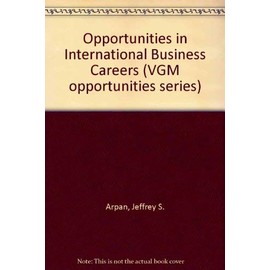 Opportunities in International Business Careers (VGM opportunities series)