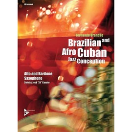 Brazilian and Afro-Cuban Jazz Conception -- Alto and Baritone Saxophone: Book & CD (Advance Music: Brazilian and Afro-Cuban Jazz Conception)