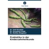 Probiotika in der Kinderzahnheilkunde (German Edition)
