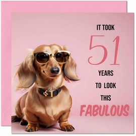 Funny 51st Birthday Card for Women - Fabulous Dachshund - Funny Ladies Birthday Card for 51 Year old woman fifty one, fifty first Ladies Nan Grandma Mum Aunt Sister Mum Friend