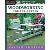Woodworking for the Garden: 16 Easy-to-Build Step-by-Step Projects