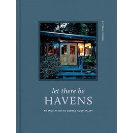 Let There Be Havens: An Invitation to Gentle Hospitality