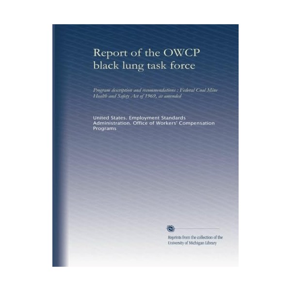 Report of the OWCP black lung task force: Program description