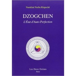 Dzogchen : l'état d'auto-perfection