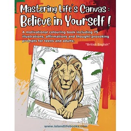 Mastering Life's Canvas: Believe in Yourself ! | British Edition