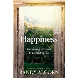 Happiness: Uncovering the Secret to Everlasting Joy