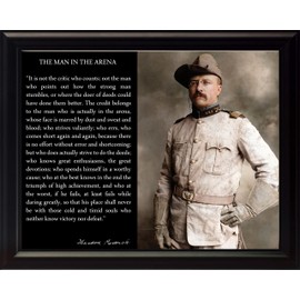 Theodore Teddy Roosevelt the Man in the Arena Quote 8x10 Framed Picture (In Uniform with Hat)