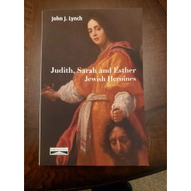 Judith, Sarah and Esther Jewish Heroines