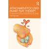 Attachment-Focused Family Play Therapy: An Intervention for Children and Adolescents