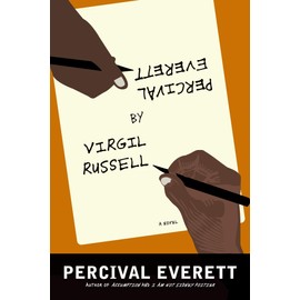 Percival Everett by Virgil Russell: A Novel