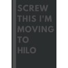 Screw This I'm Moving To Hilo: An Awesome Hilo Journal