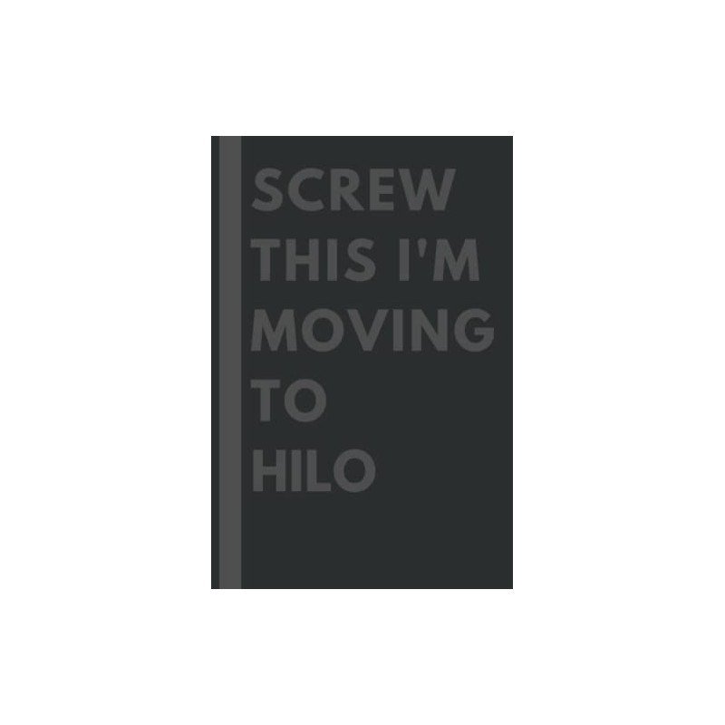 Screw This I'm Moving To Hilo: An Awesome Hilo Journal